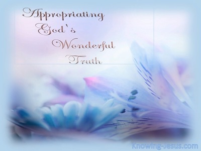 Appropriating God’s Wonderful Truth